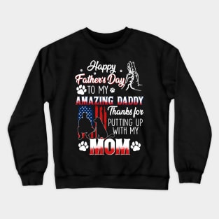 HapFather'S Day To My Amazing Dad Dog America Fathers Day Crewneck Sweatshirt